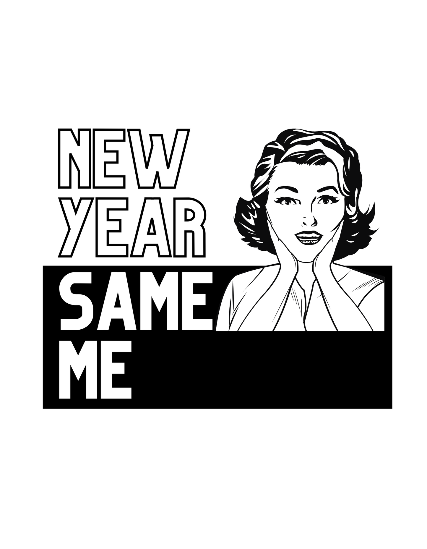 New Year Same Me T-Shirt