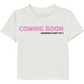 Coming Soon T-Shirt